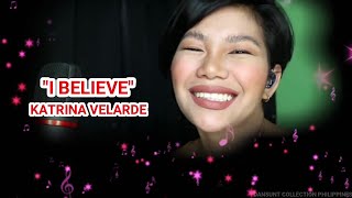 "I BELIEVE" - KATRINA VELARDE - LIVE with LYRICS - DANSUNT COLLECTION PHILIPPINES