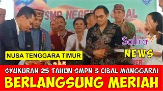 Syukuran 25 Tahun SMPN 3 Cibal Manggarai NTT Berlangsung Meriah