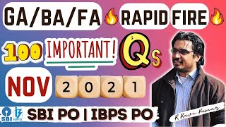 Rapid Fire | Revision - NOVEMBER 2021 | GA/BA/FA | 100 Important Qs - 69 mins | SBI PO | IBPS PO