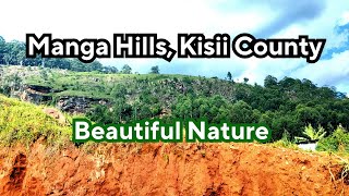 MANGA HILLS KISII COUNTY- BEAUTIFUL NATURE!!