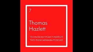 Two Think Minimum Ep 7: The Political Spectrum: The Hazletts and the Haz Nots? with Thomas Hazlett