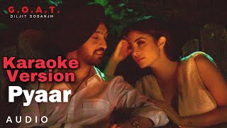 Diljit Dosanjh: Pyaar (Karaoke Version) | Diljit Dosanjh | G.O.A.T. | Latest Punjabi Song 2020