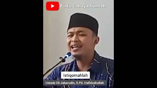 Istiqomahlah || Ustadz Eli Jabarudin, S.Pd. Hafidzahullah #shorts