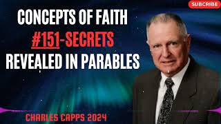 Charles Capps 2024 - Concepts of Faith #151 Secrets Revealed in Parables