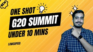 Decoding G-20 I One Shot G-20 Summit I Under 10 Mins I Lawcupied