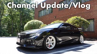 Channel Update VLOG on my 10th Gen Honda Civic SI and my life!