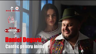 Daniel Dogaru - Cantec pentru inimi || NOU 2022 || 4K