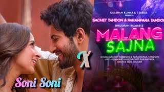 Soni Soni X Malang Sajna | Melo Grove MUSIC 🎵 #mashup #kartik