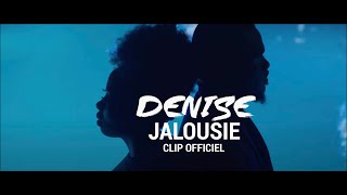 Denise - Jalousie (Clip Officiel)