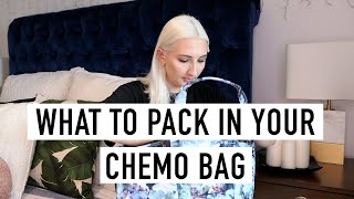 WHAT TO PACK IN YOUR CHEMOTHERAPY BAG | How to PACK a STYLISH and FUNCTIONAL Chemo Bag