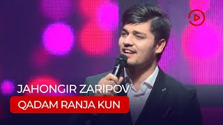 Чахонгир Зарипов - Кадам ранча кун / Jahongir Zaripov - Qadam Ranja Kun