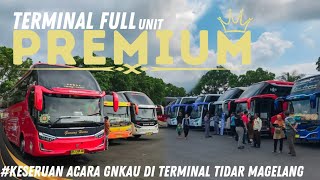 FULL ARMADA PREMIUM❗❗||Keseruan Acara GNKAU Terminal Tidar Kota Magelang! #busgarage