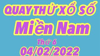 Quay thử kết quả xổ số Miền Nam hôm nay 04/02/2022 - Hồng Thảo Vlog