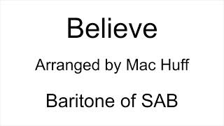 Believe - Baritone for SAB