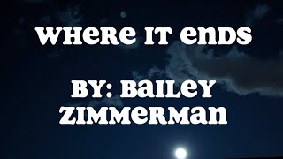 Where It Ends - Bailey Zimmerman (Lyric Video)