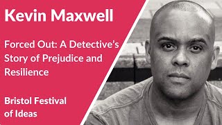 Kevin Maxwell: Forced Out, A Detective’s Story of Prejudice and Resilience (Festival of Ideas)