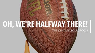 The Fantasy Boardroom S4, E9: Oh, We're Halfway There! *LIVE* Q&A