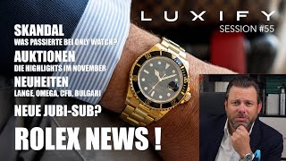 Rolex News! Neue Submariner? Auktionen, Skandale, Fakes. Neuheiten von Omega, CFB, Bulgari, Lange.