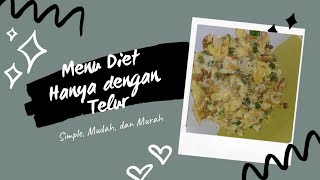 Menu Diet Sehat || Orak-arik Telur Dadar Tanpa Minyak