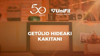 50 Anos UniFil - GETÚLIO HIDEAKI KAKITANI