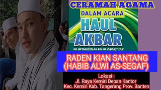 Raden Kian Santang (Habib Alwi Assegaf) Ceramah Fart 2