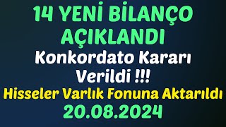 14 YENİ BİLANÇO AÇIKLANDI - Konkordato Kararı Verildi !!! Hisseler Varlık Fonuna Aktarıldı #borsa