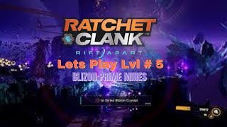 Rachet & Clank : Rift Apart  Lets Play LvL. 5 ( Blizon Prime Blizon Mines ) - full commentary