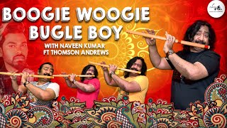 A Capella on Bamboo Flute with Naveen Kumar & Thomson Andrews [Boogie Woogie Bugle Boy]