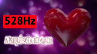 Transforme Suas Relações com Esta Vibração/ 528Hz: A Frequência do Amor ❤️🌟🧘 ♀️