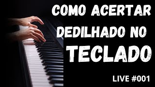 COMO ACERTAR O DEDILHADO NO TECLADO E DEIXAR TUDO MAIS BONITO