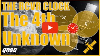 GNSS PVT Solution: The 4th Unknown of the PVT Process, the Receiver Clock