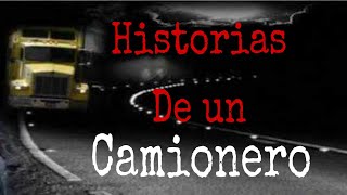 LA ATERRADORA HISTORIA DE UN CAMIONERO ☠