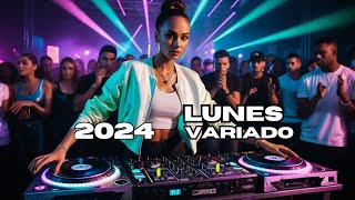 💃 Lunes Variados vol.4 2024 | Música Nueva alegre | Reggaeton