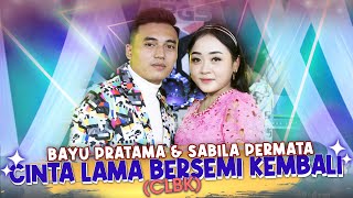 Cinta Lama Bersemi Kembali (CLBK) - Sabila Permata Ft. Bayu Pratama - New RGS