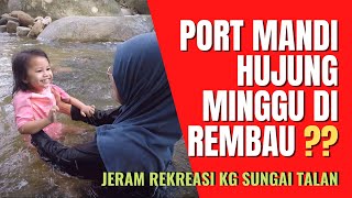 SHORT ESCAPE: Port Mandi, Berkelah di REMBAU ??