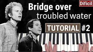 Como tocar "Bridge over troubled water" (Simon & Garfunkel) - Parte 2/2 - Piano tutorial y partitura