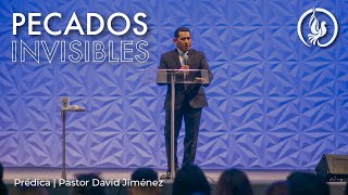 Pecados invisibles - Visión de Dios - Pastor David Jiménez