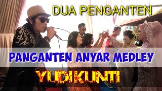 PANGANTEN ANYAR MEDLEY || YUDI KUNTI LIVE CIPADALI @OMEGA PRO