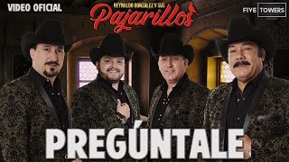 Pregúntale - Reynaldo González y Sus Pajarillos - Video Oficial -