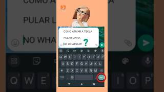 WHATSAPP: COMO ATIVAR A TECLA PULAR LINHA #independenciadigital #inclusaodigital #lucienegiuliani