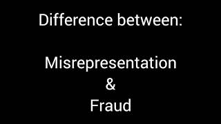 Difference between Fraud and Misrepresentation