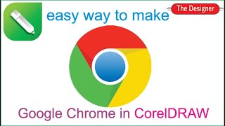 How To Make Google Chrome Logo In CorelDraw | Simple and easy Google Chrome Logo in CorelDraw