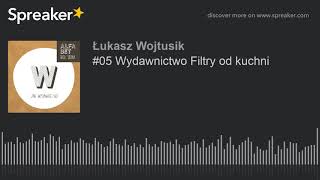 #05 Wydawnictwo Filtry od kuchni