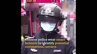 Chinese police Wear Smart Helmets to identify potential Coronavirus carriers