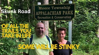 Moore Twp. Appalachian Park | Of All The Trails You Take In Life, Some Will Be Stinky