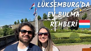 LÜKSEMBURG'DA NASIL EV BULUNUR? 🇱🇺