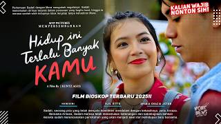 Hidup Ini Terlalu Banyak Kamu - Ajil Ditto, Hanggini, Shania Gracia | FIlm Bioskop Terbaru 2024