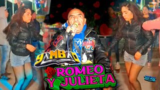 🚩 ROMEO Y JULIETA 🥺 LA CANCION MAS ROMANTICA DEL 2024 😍SONIDO YAMBAO // EL JAGÜEY DEL GONTZUDI HGO