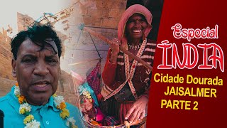 ESPECIAL INDÍA -  9 EP  - Cidade Dourada Jaisalmer   parte 2