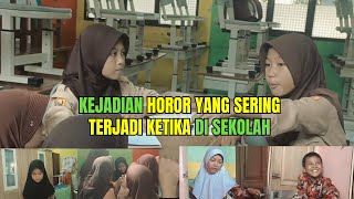 KEJADIAN HOROR 👻 YANG SERING TERJADI KETIKA DI SEKOLAH 💖 #komedi #drama